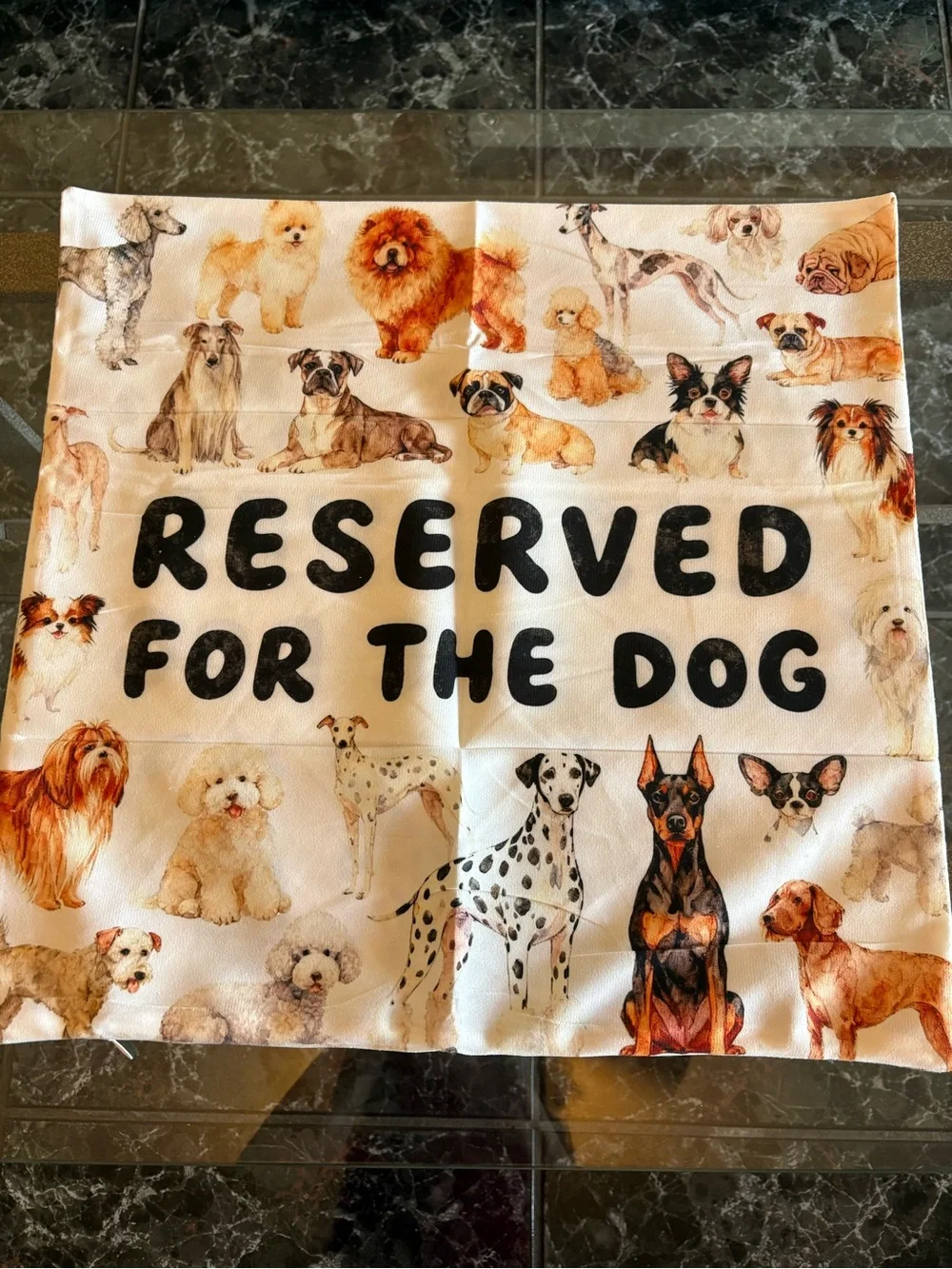 “Reserved for the Dog” NWT Decorative Pillow Cover/zipper Dog Print. Fits 18x18